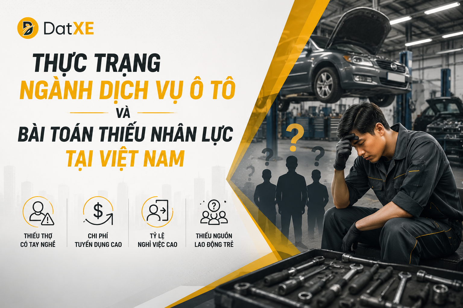THỰC TRẠNG NGÀNH DỊCH VỤ Ô TÔ VÀ BÀI TOÁN THIẾU NHÂN LỰC TẠI VIỆT NAM